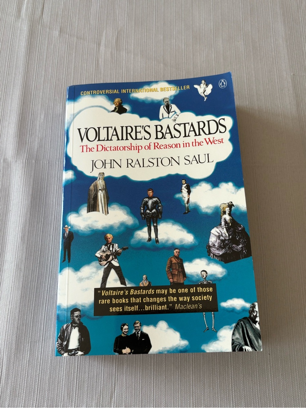 Voltaires Bastards The Dictatorship Of Reason In The West By John Ralston Saul